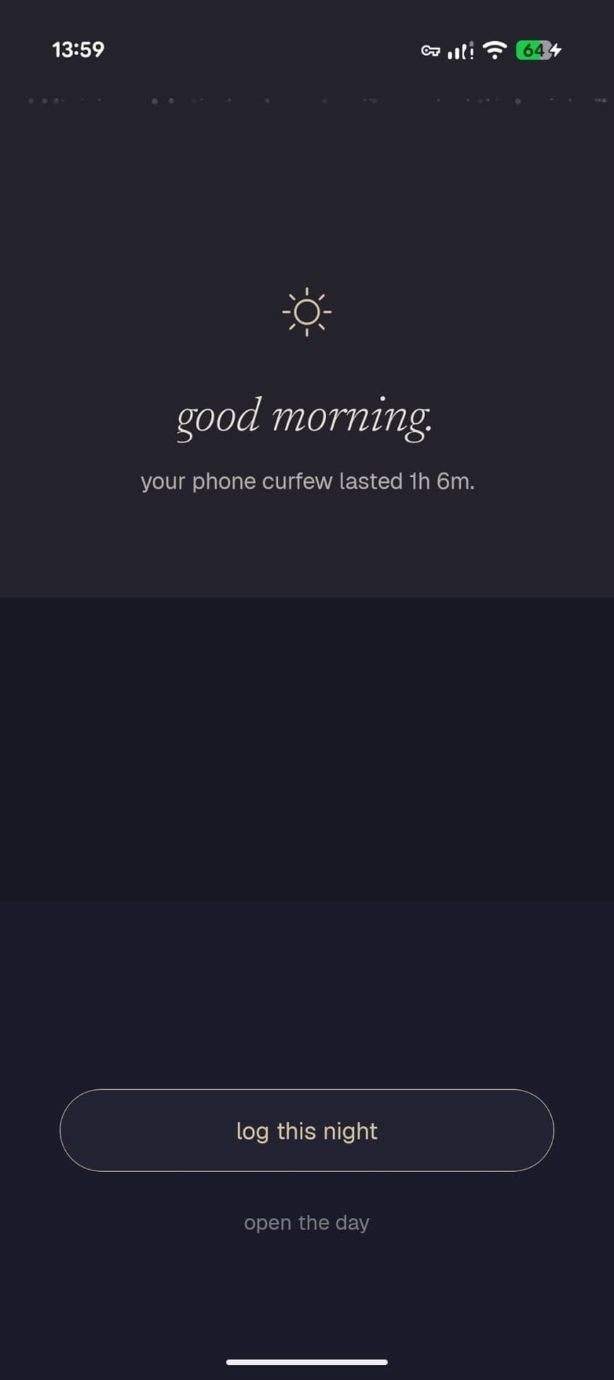 Good morning: your phone curfew lasted 1h 6m.